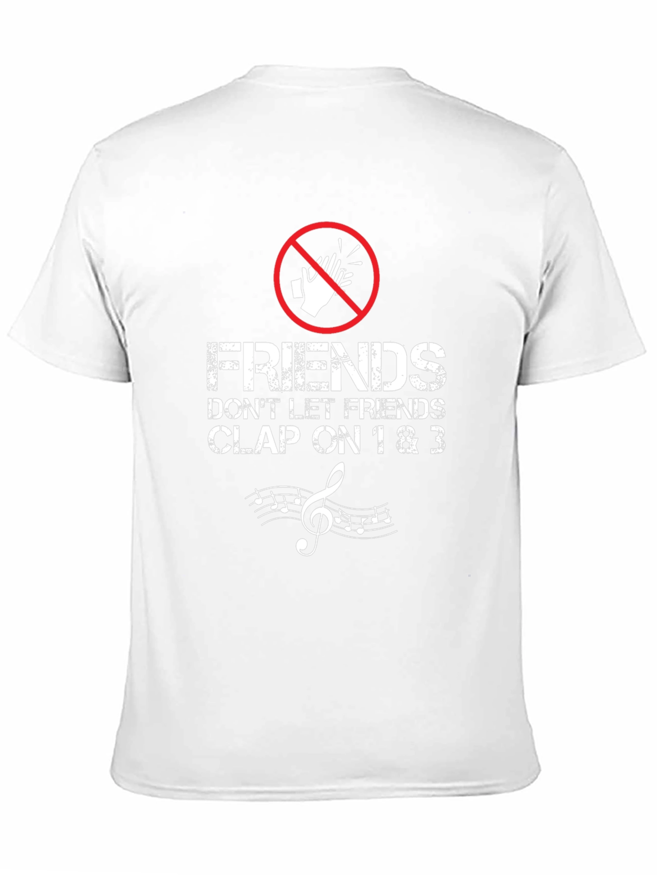 Friends Dont Clap Funny Music T-Shirt