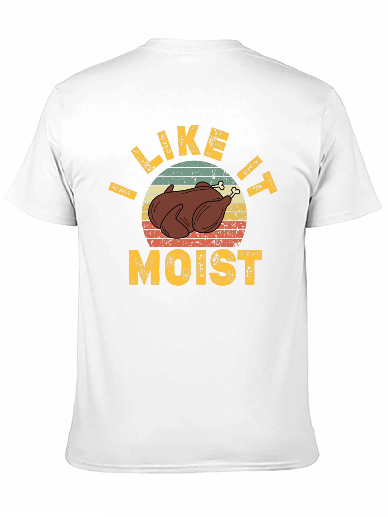 I Like it Moist Thanksgiving T-Shirt
