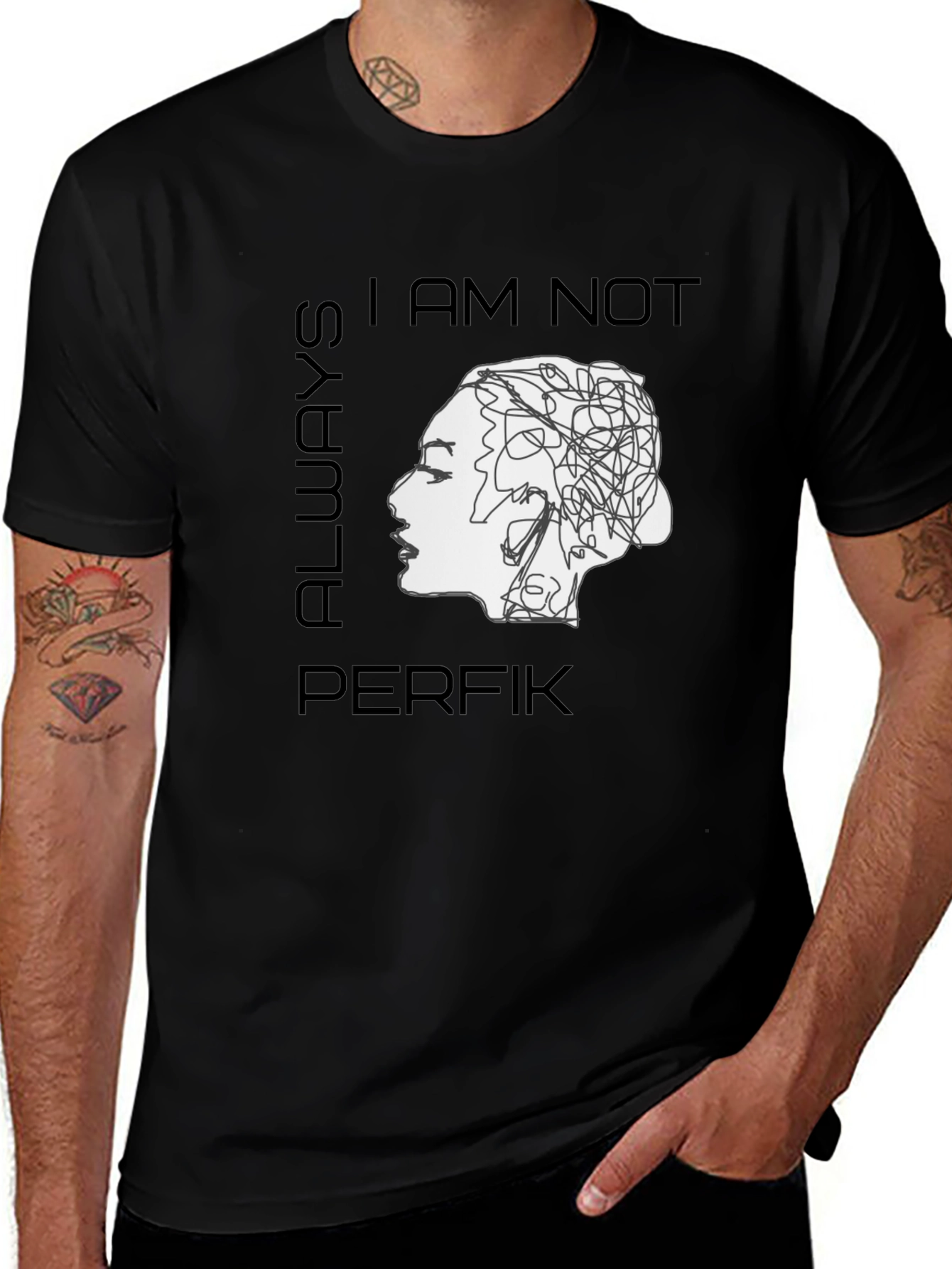 I am Not Always Perfik T-Shirt - Statement Tee