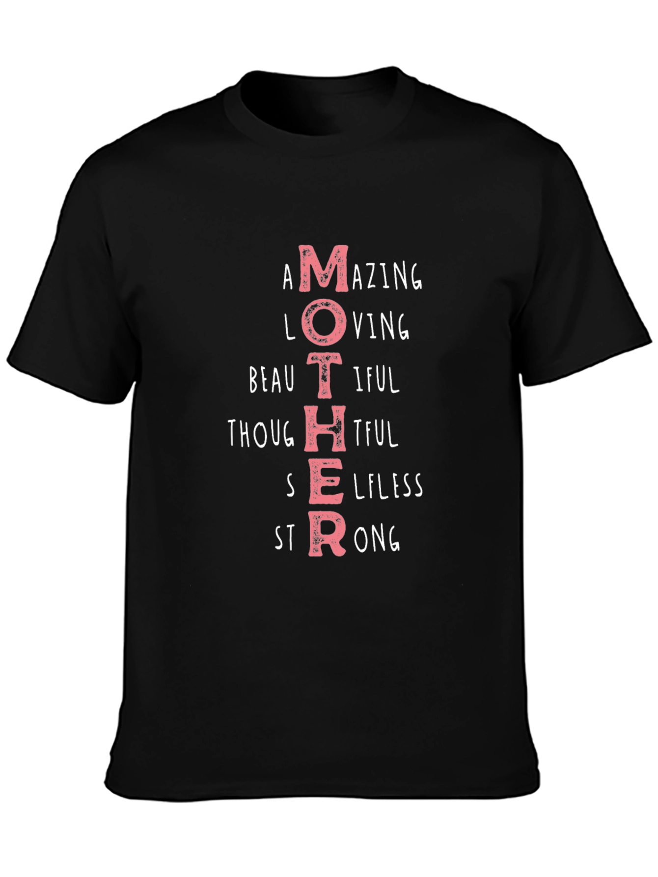 Mother Tee - Amazing Loving Beautiful Strong