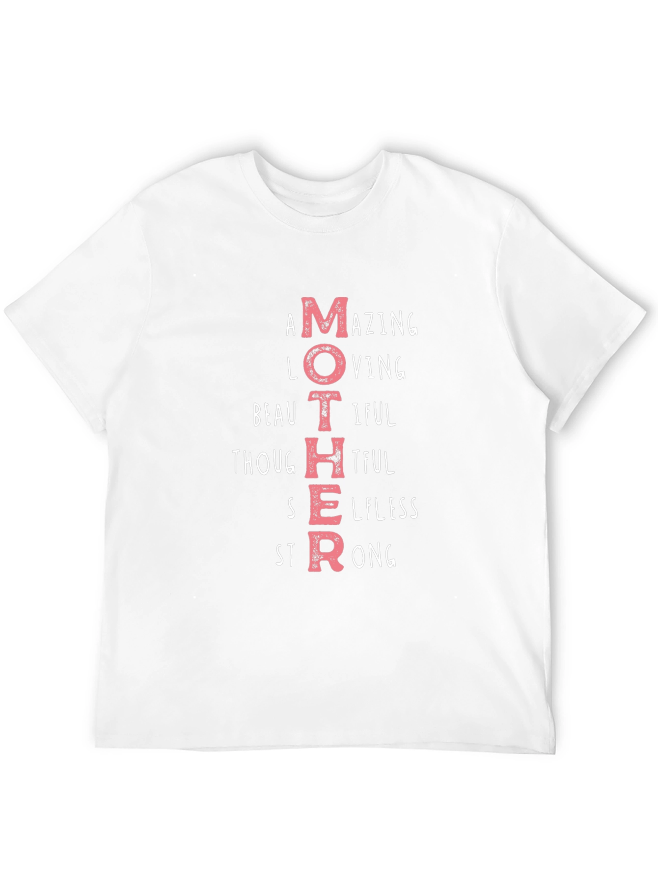 Mother Tee - Amazing Loving Beautiful Strong