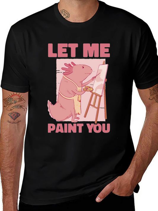 Axolotl Artist T-Shirt - Let Me Paint You