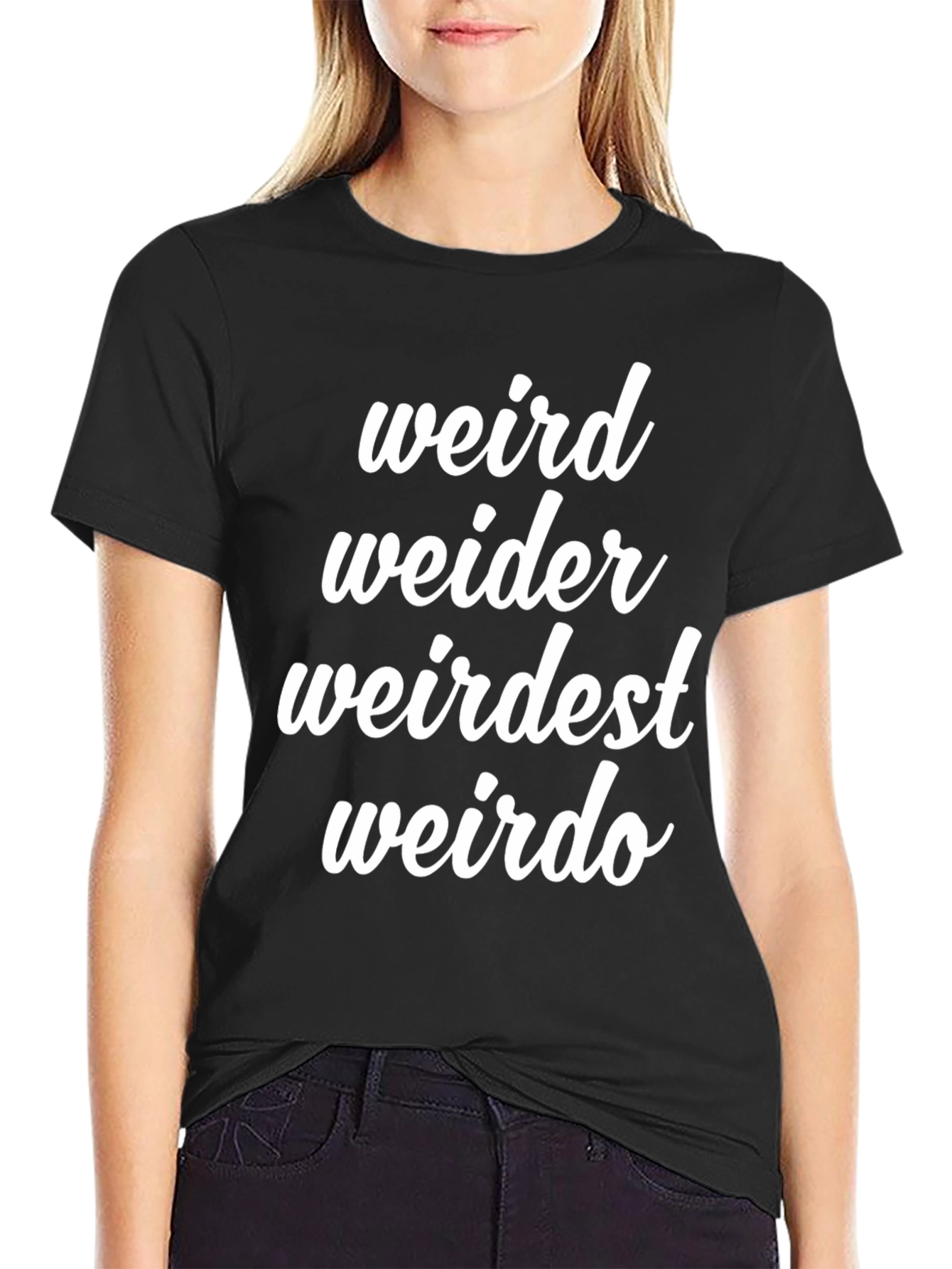 Funny Weird T-Shirt - Weird Weider Weirdest Weirdo