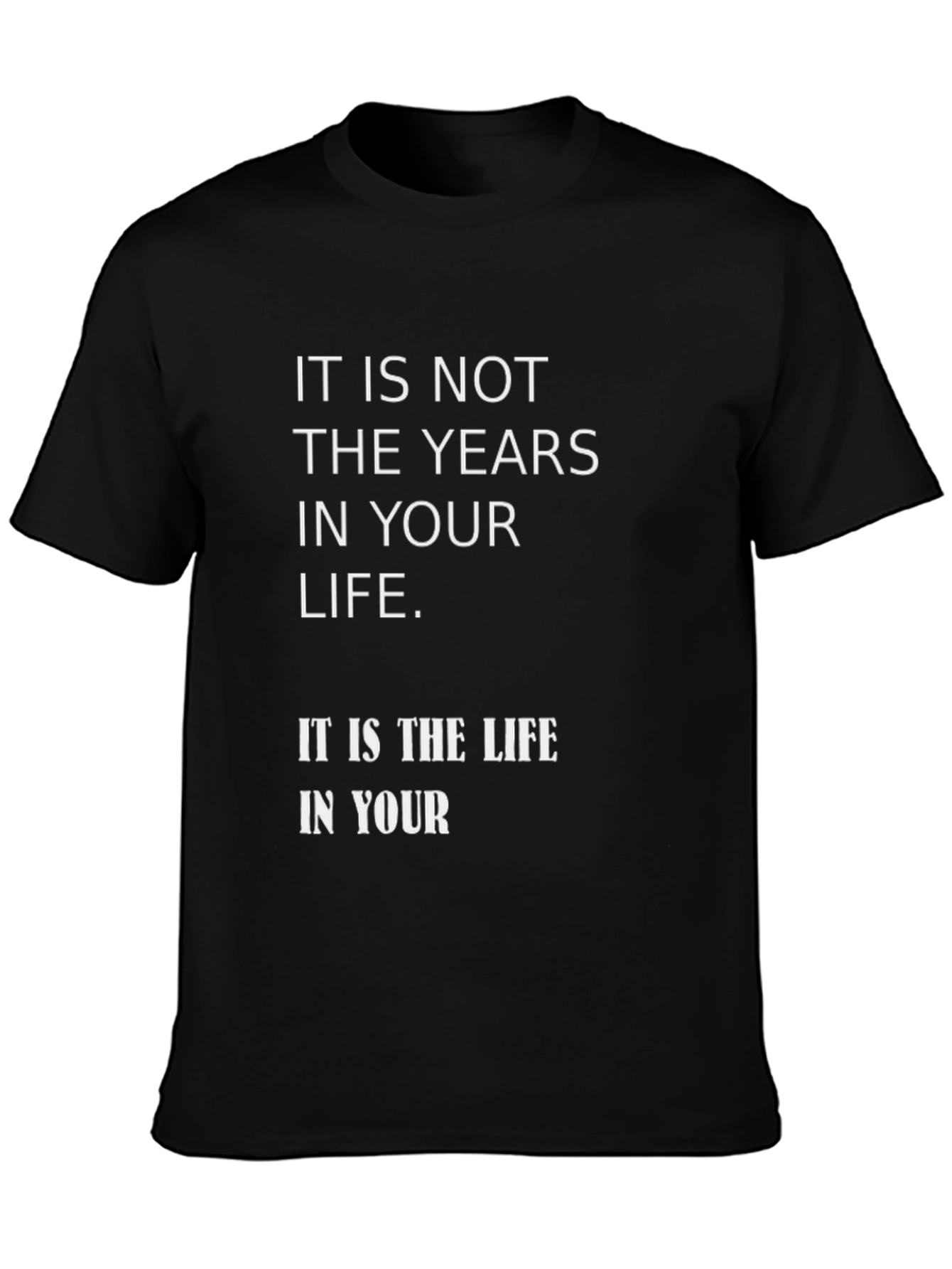 Meaningful Life Quote Graphic T-Shirt