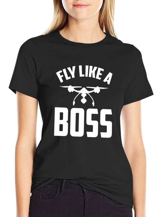 Fly Like a Boss Drone T-Shirt