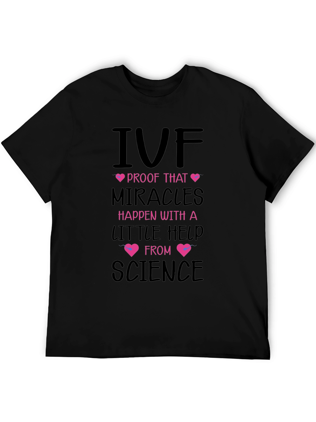 IVF Miracles Happen With Science T-Shirt