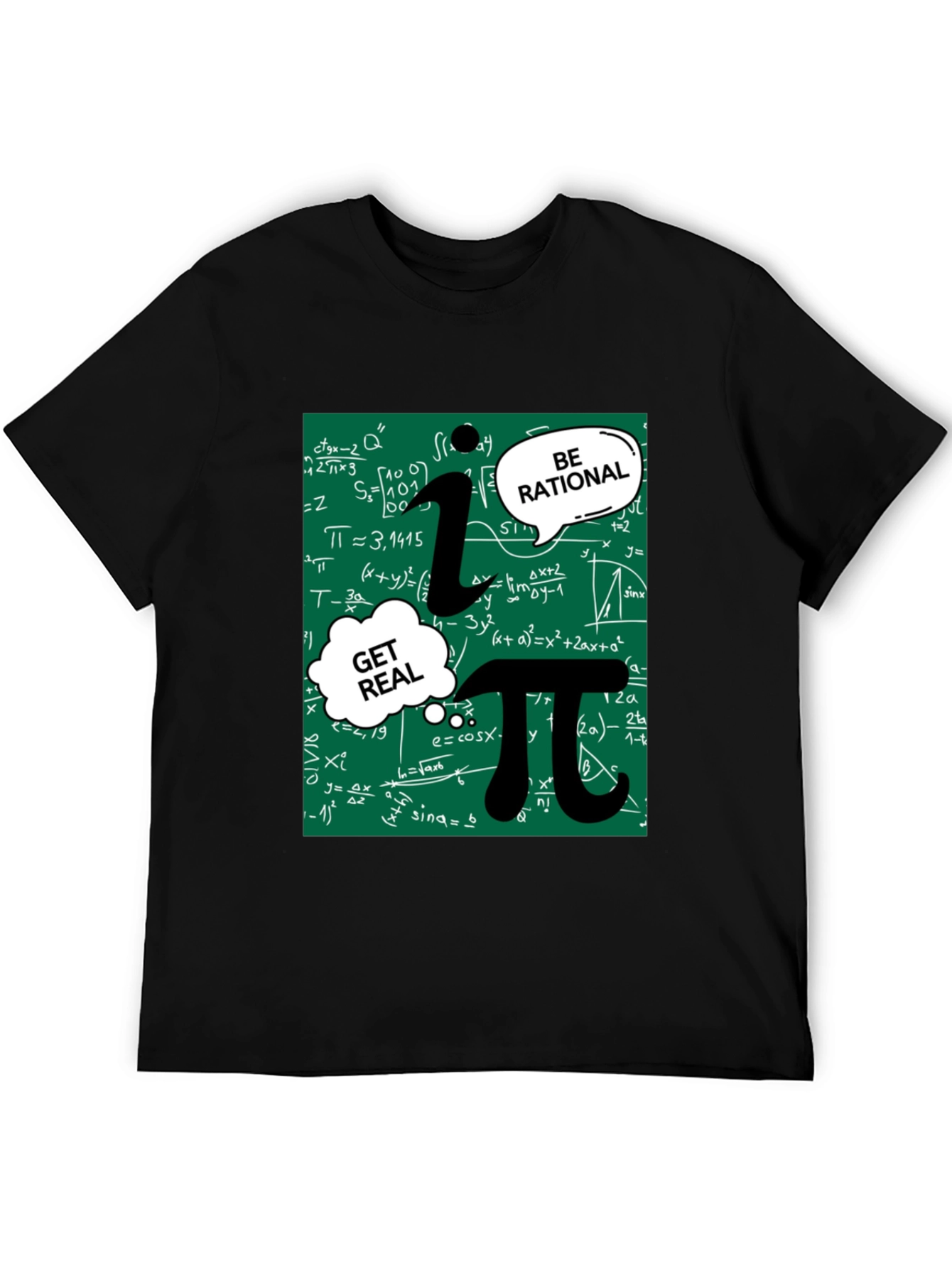 Math Humor T-Shirt: Be Rational Get Real Pi