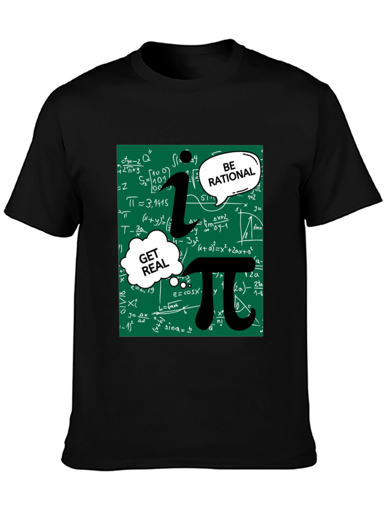 Math Humor T-Shirt: Be Rational Get Real Pi