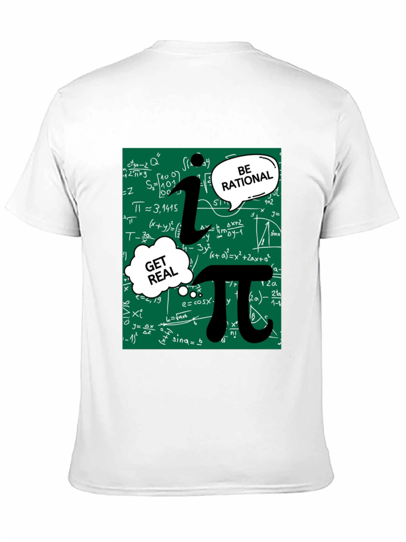 Math Humor T-Shirt: Be Rational Get Real Pi
