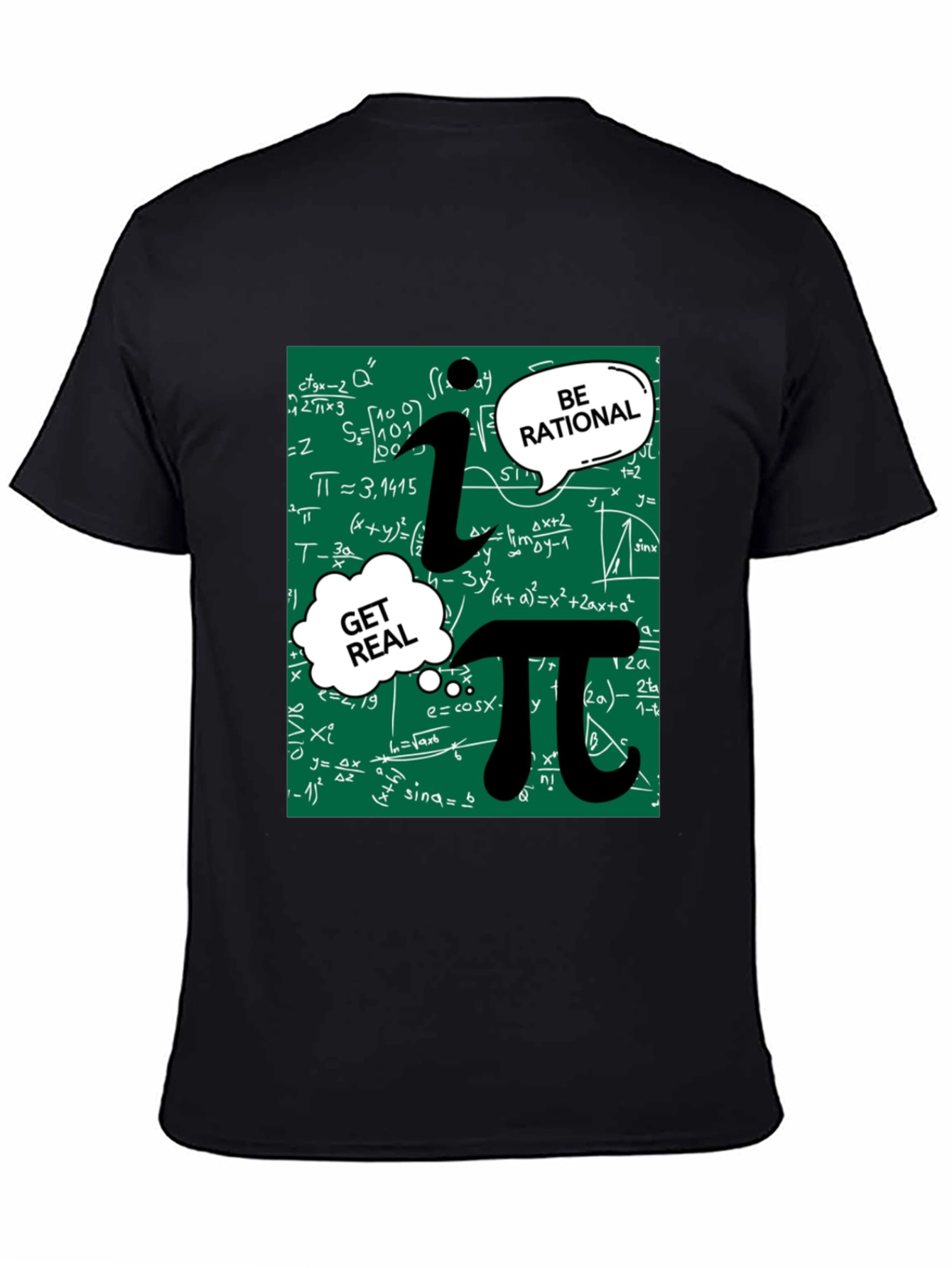 Math Humor T-Shirt: Be Rational Get Real Pi