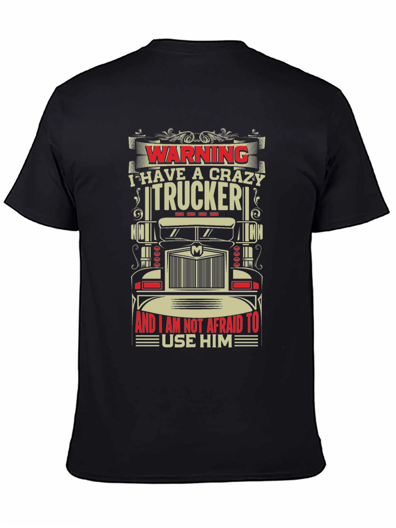 Crazy Trucker Graphic T-Shirt - Warning Funny Tee
