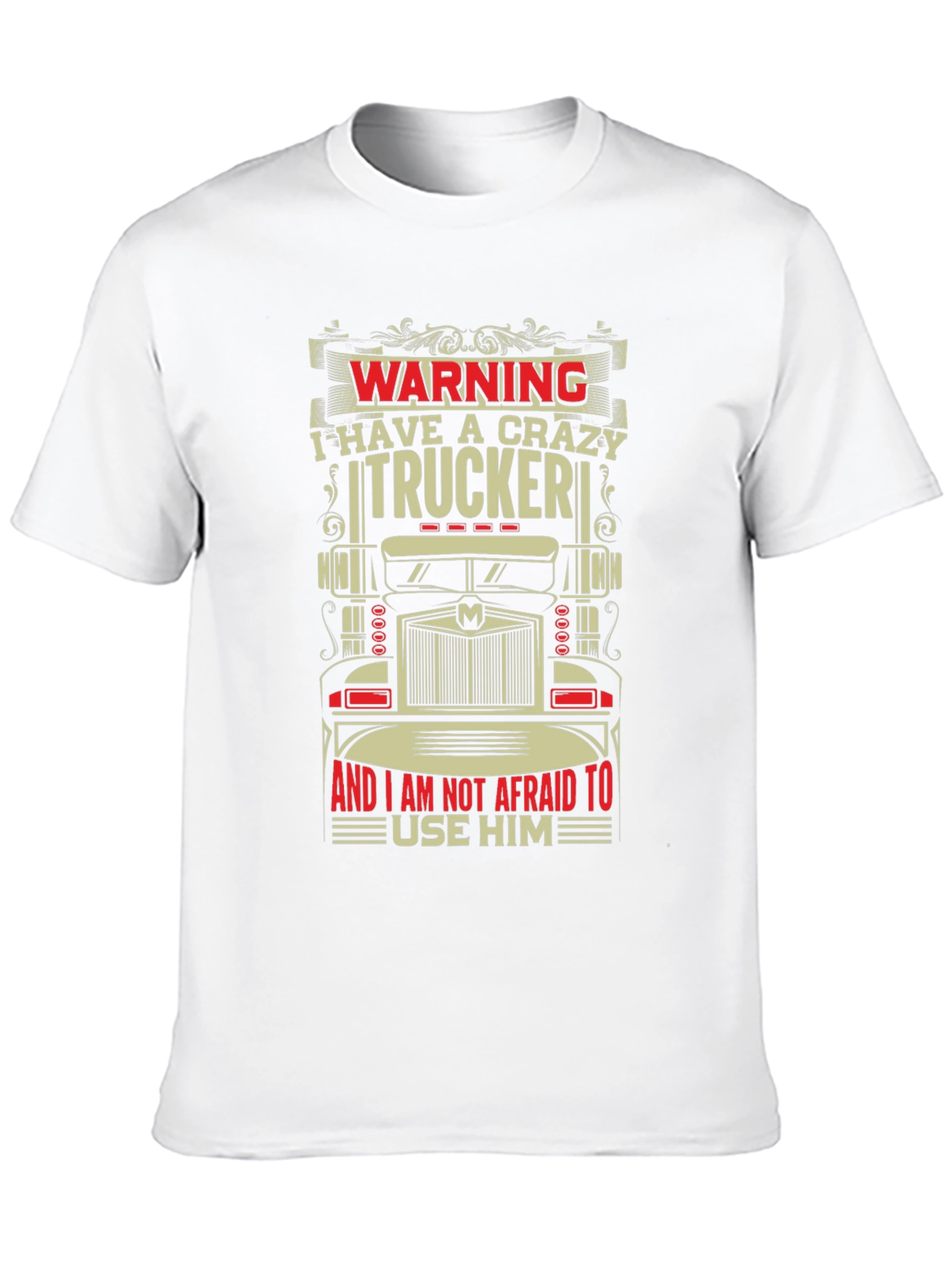 Crazy Trucker Graphic T-Shirt - Warning Funny Tee