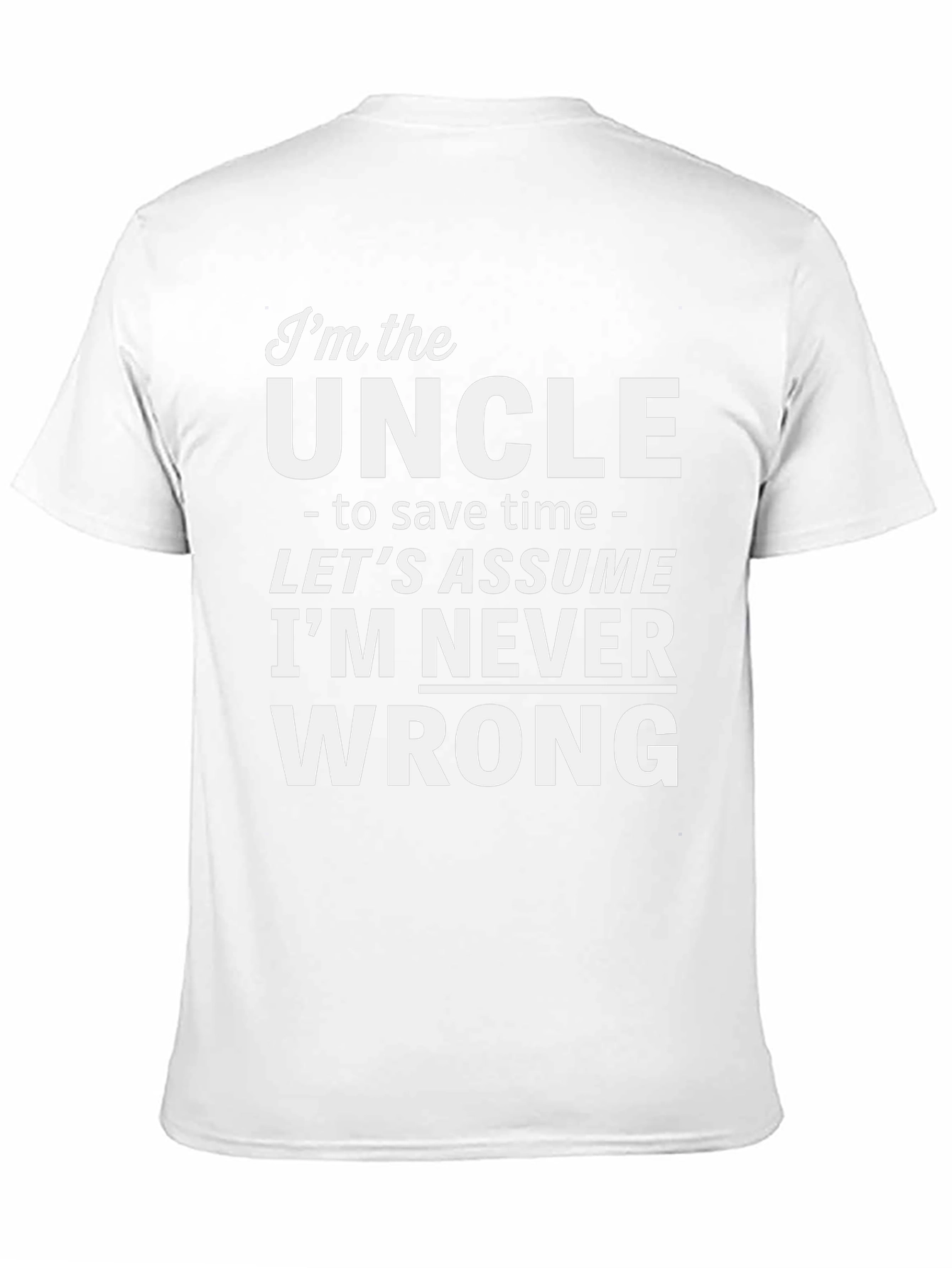 Im the Uncle Funny Slogan T-Shirt
