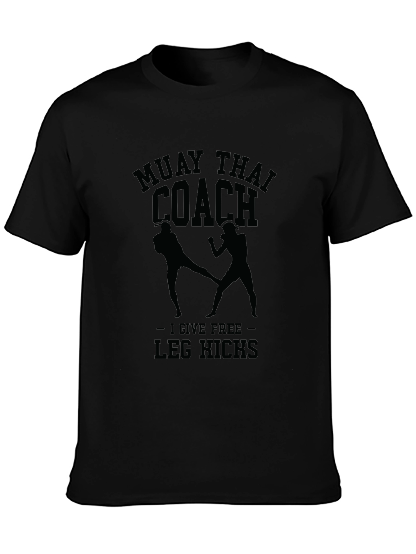 Muay Thai Coach T-Shirt - Free Leg Kicks!
