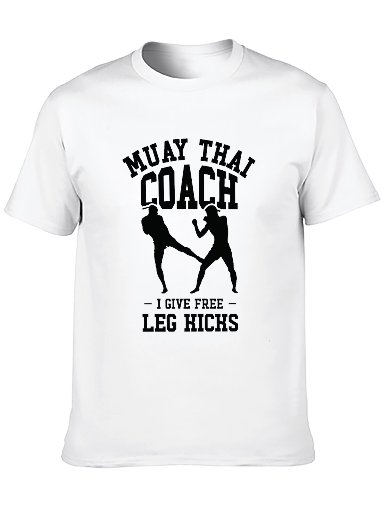 Muay Thai Coach T-Shirt - Free Leg Kicks!