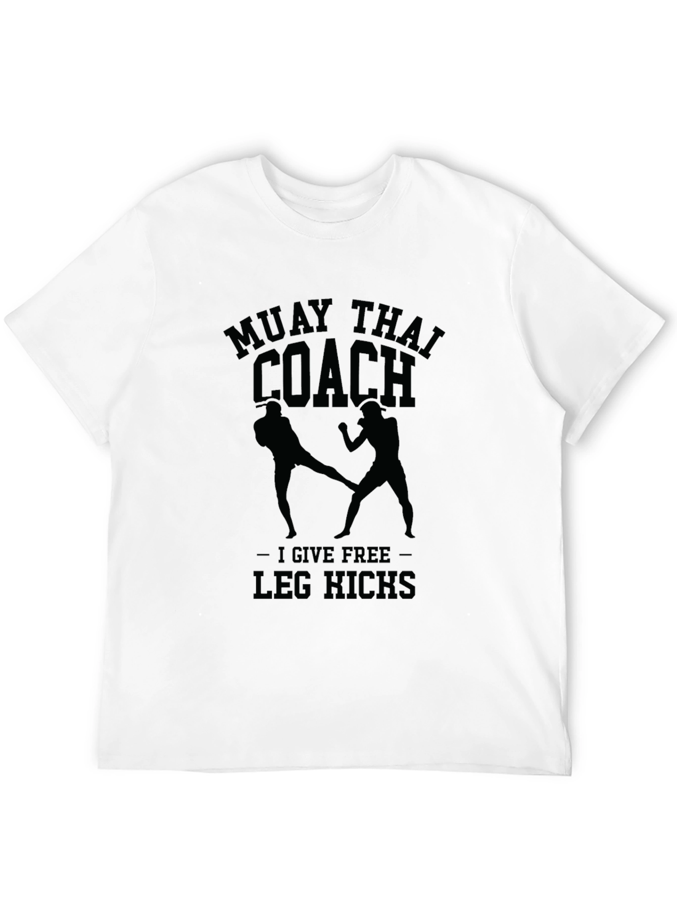 Muay Thai Coach T-Shirt - Free Leg Kicks!