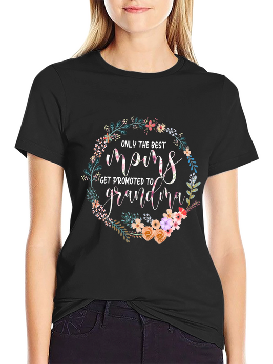 Best Moms Get Promoted to Grandma T-Shirt