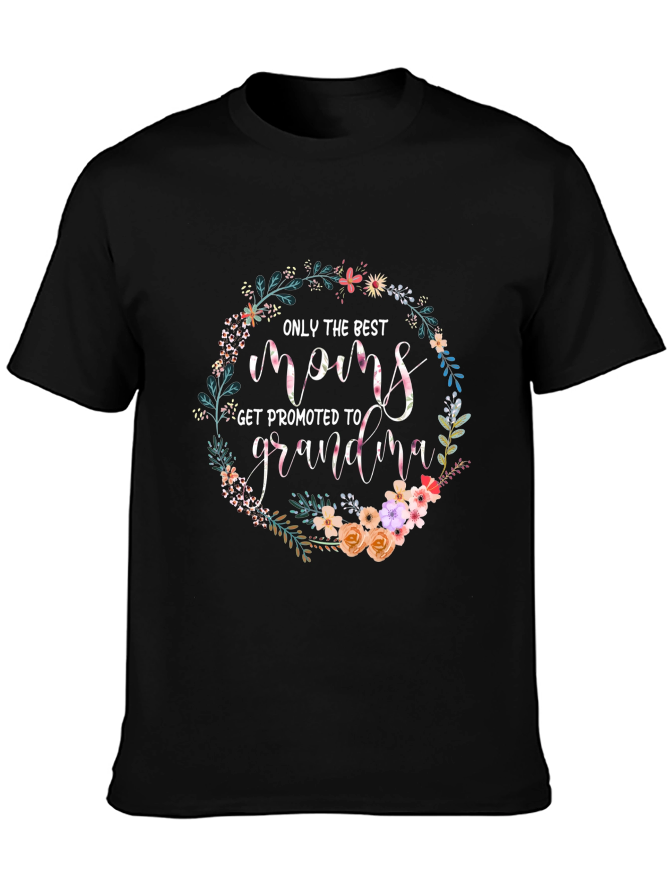 Best Moms Get Promoted to Grandma T-Shirt