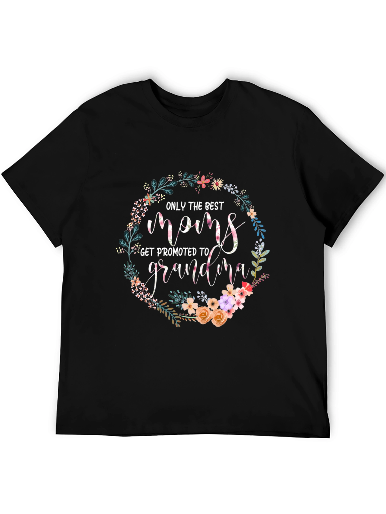 Best Moms Get Promoted to Grandma T-Shirt