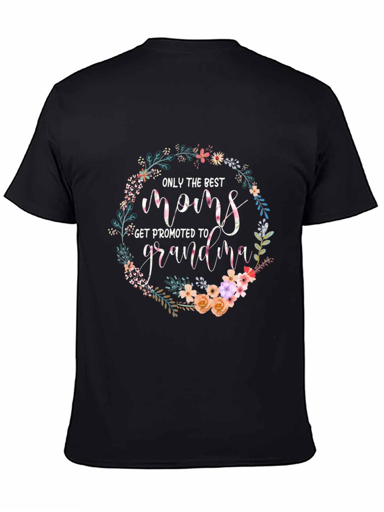Best Moms Get Promoted to Grandma T-Shirt