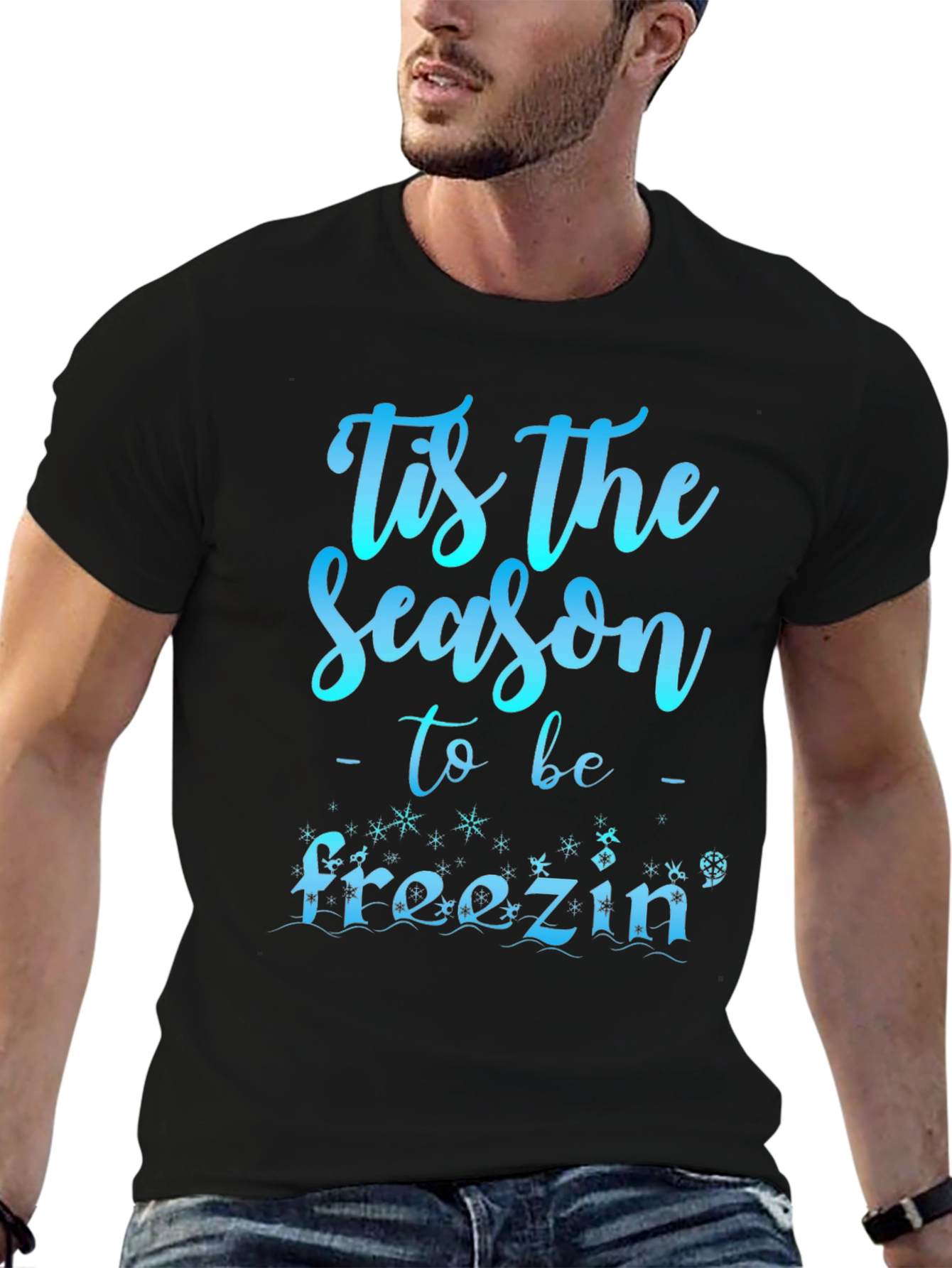 Tis The Season to be Freezin Holiday T-Shirt