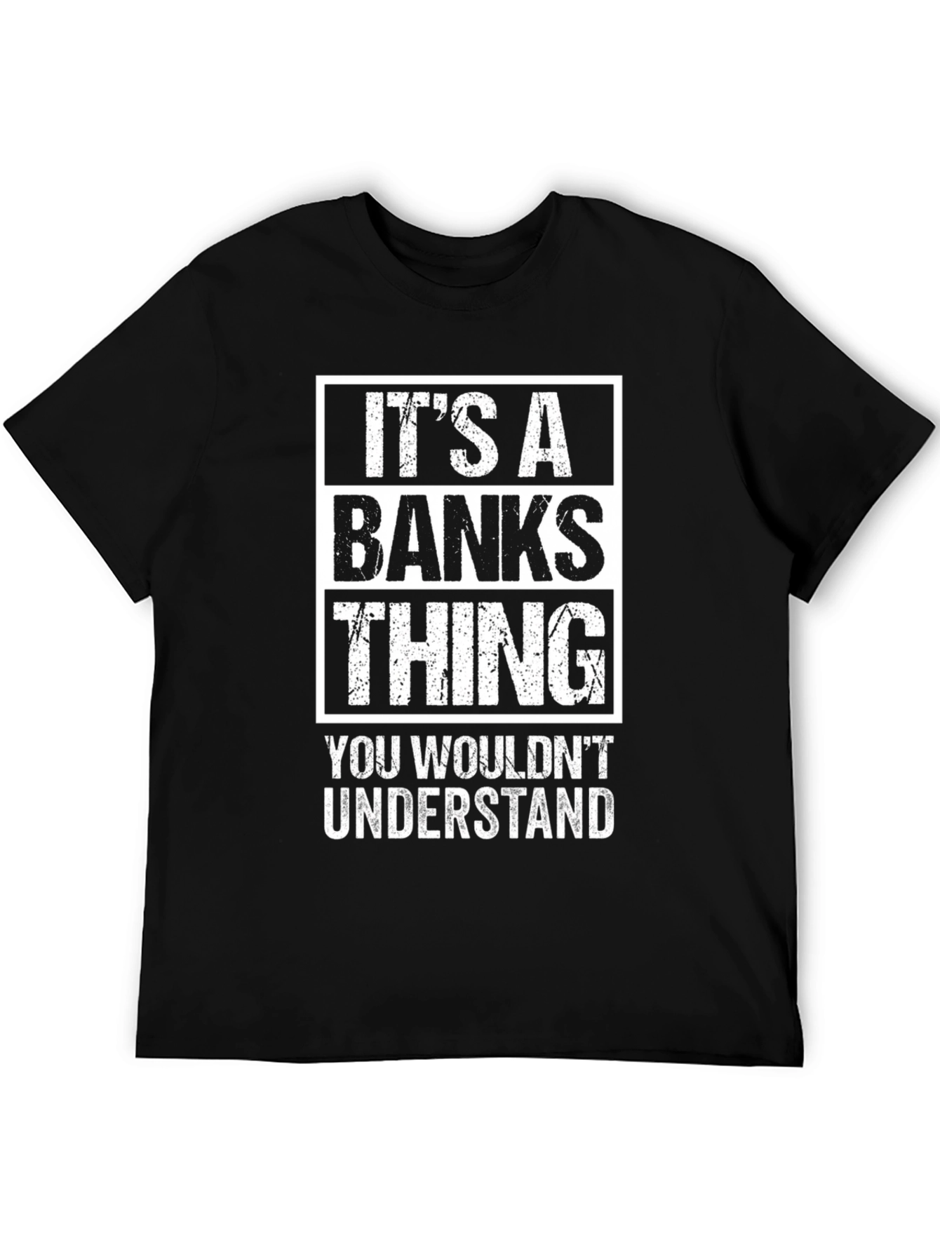 Its a Banks Thing T-Shirt - You Wouldnt Understand