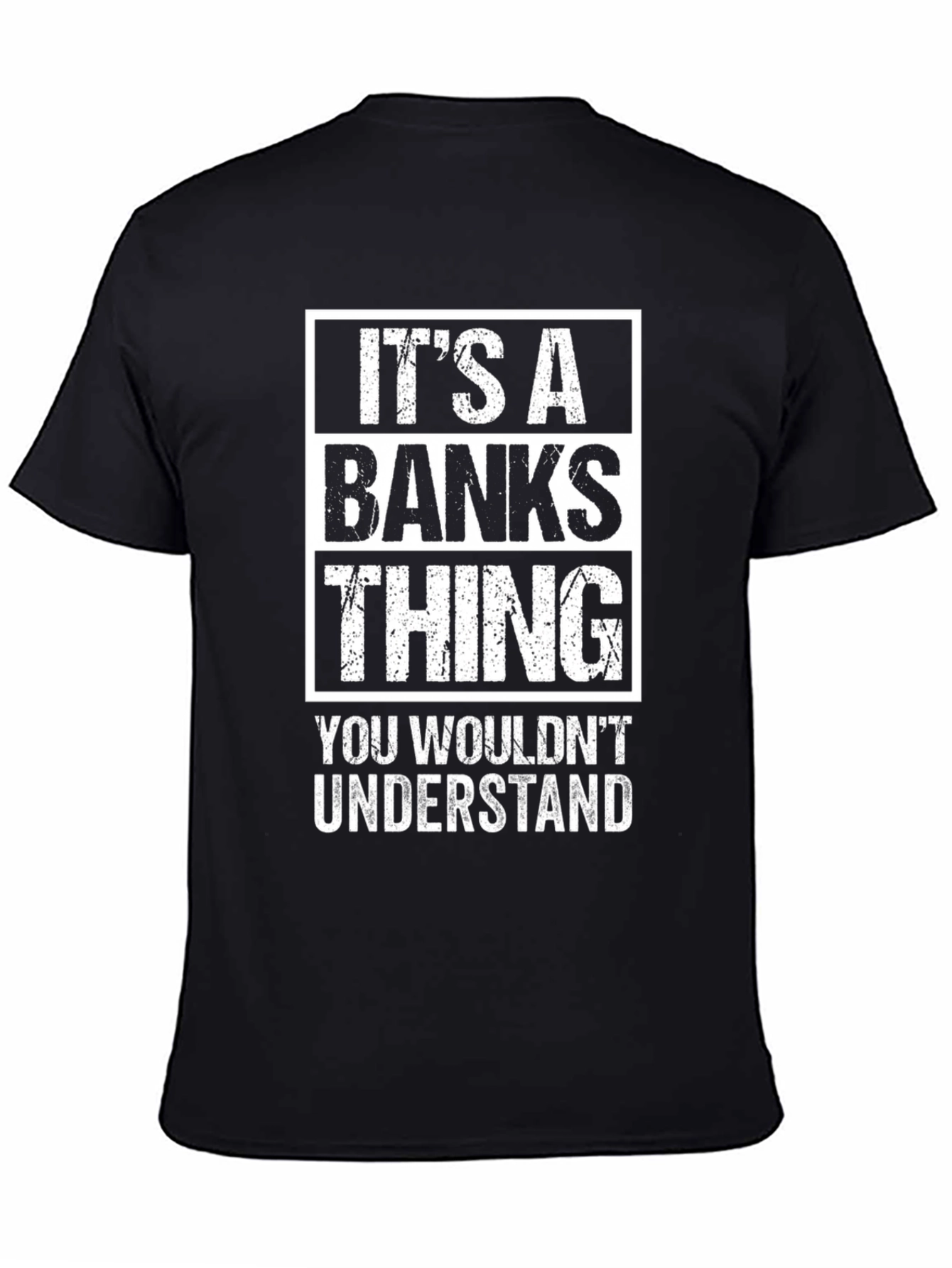 Its a Banks Thing T-Shirt - You Wouldnt Understand