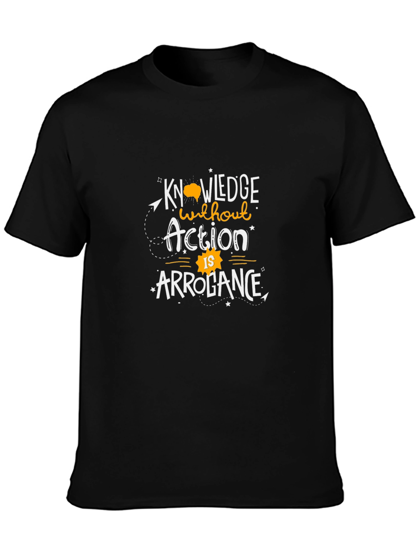Knowledge T-Shirt: Action vs Arrogance