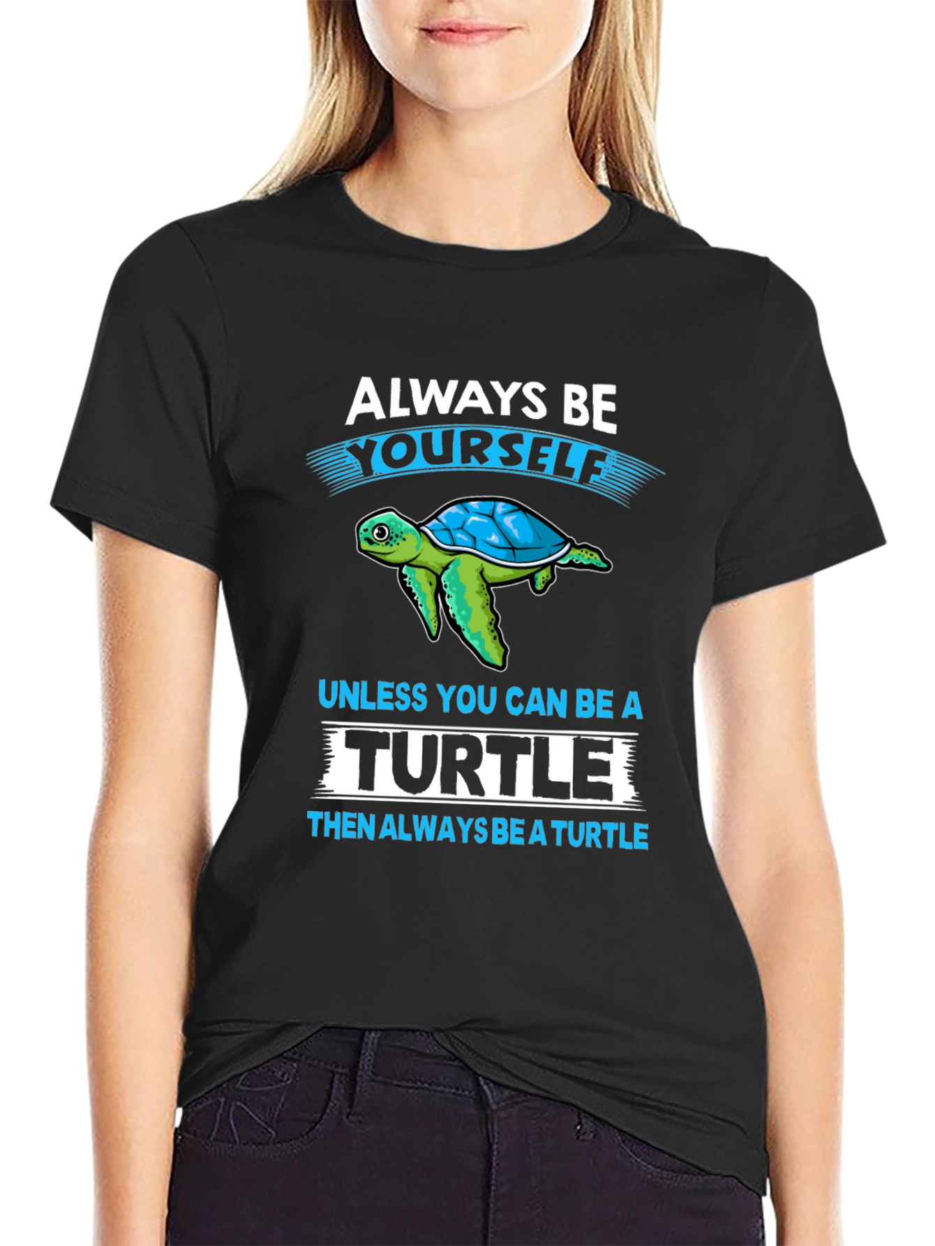 Turtle Graphic T-Shirt: Always Be Yourself Tee