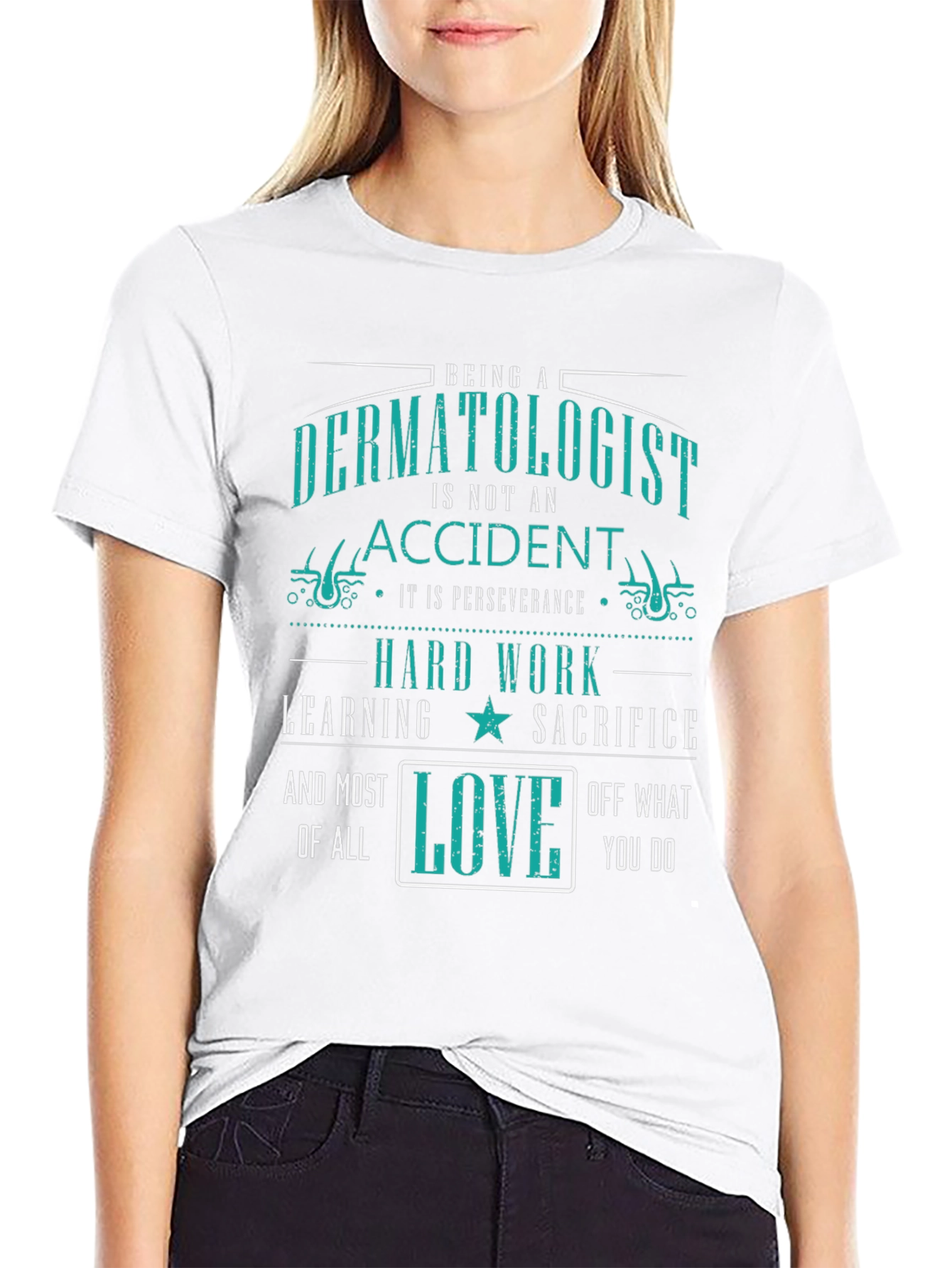Dermatologist Perseverance Love T-Shirt - Black