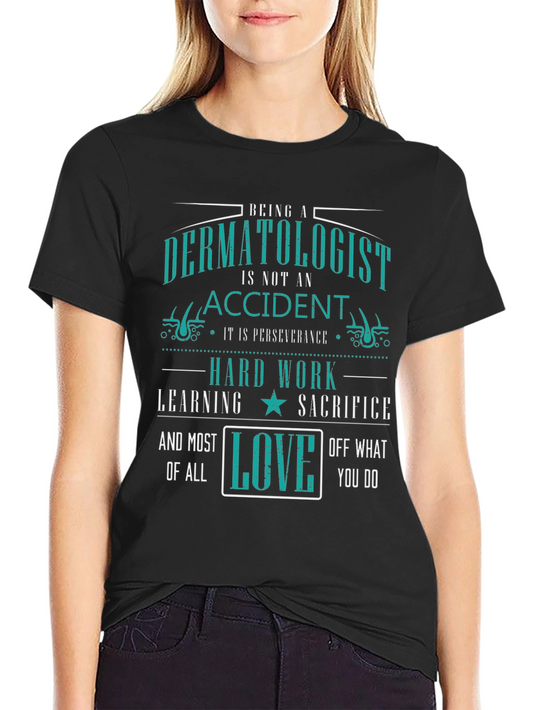 Dermatologist Perseverance Love T-Shirt - Black