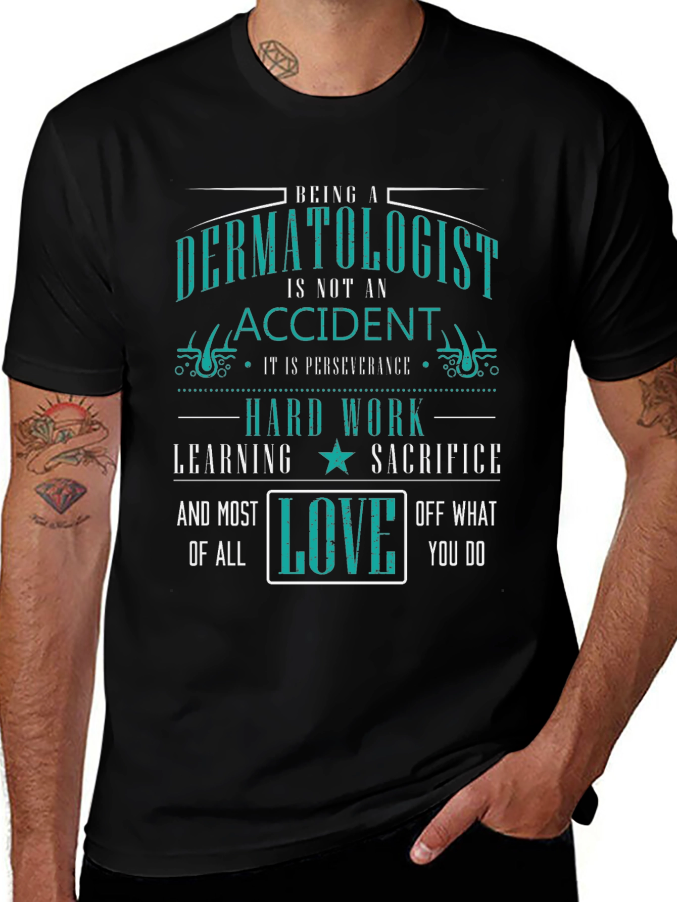 Dermatologist Perseverance Love T-Shirt - Black