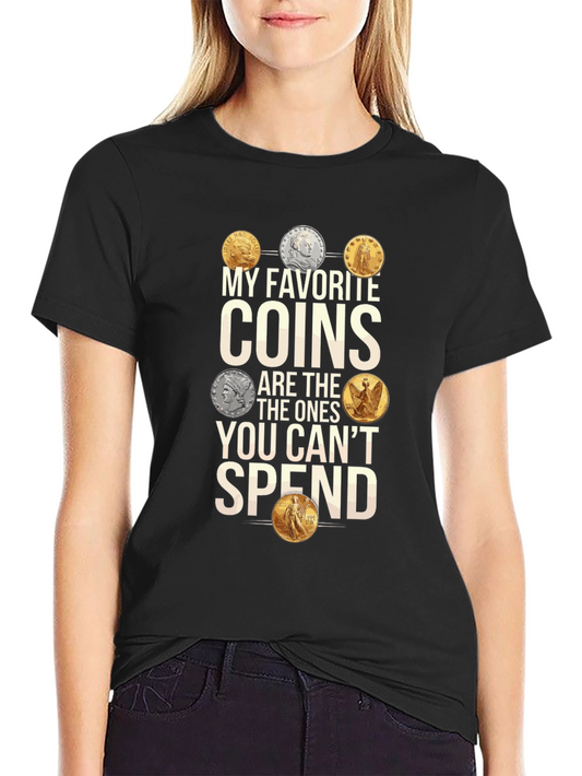 Funny Coin Collector T-Shirt - My Favorite Coins