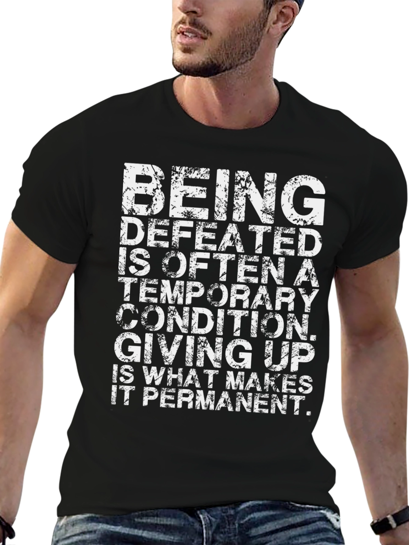 Inspirational Graphic Tee - Being Defeated Quote