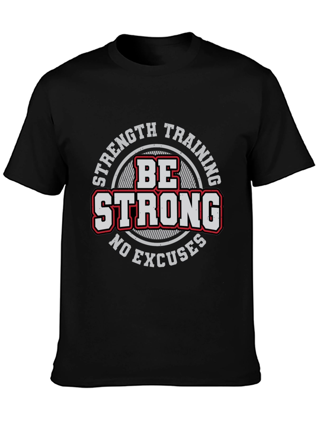 Be Strong Workout T-Shirt - Strength Training Tee