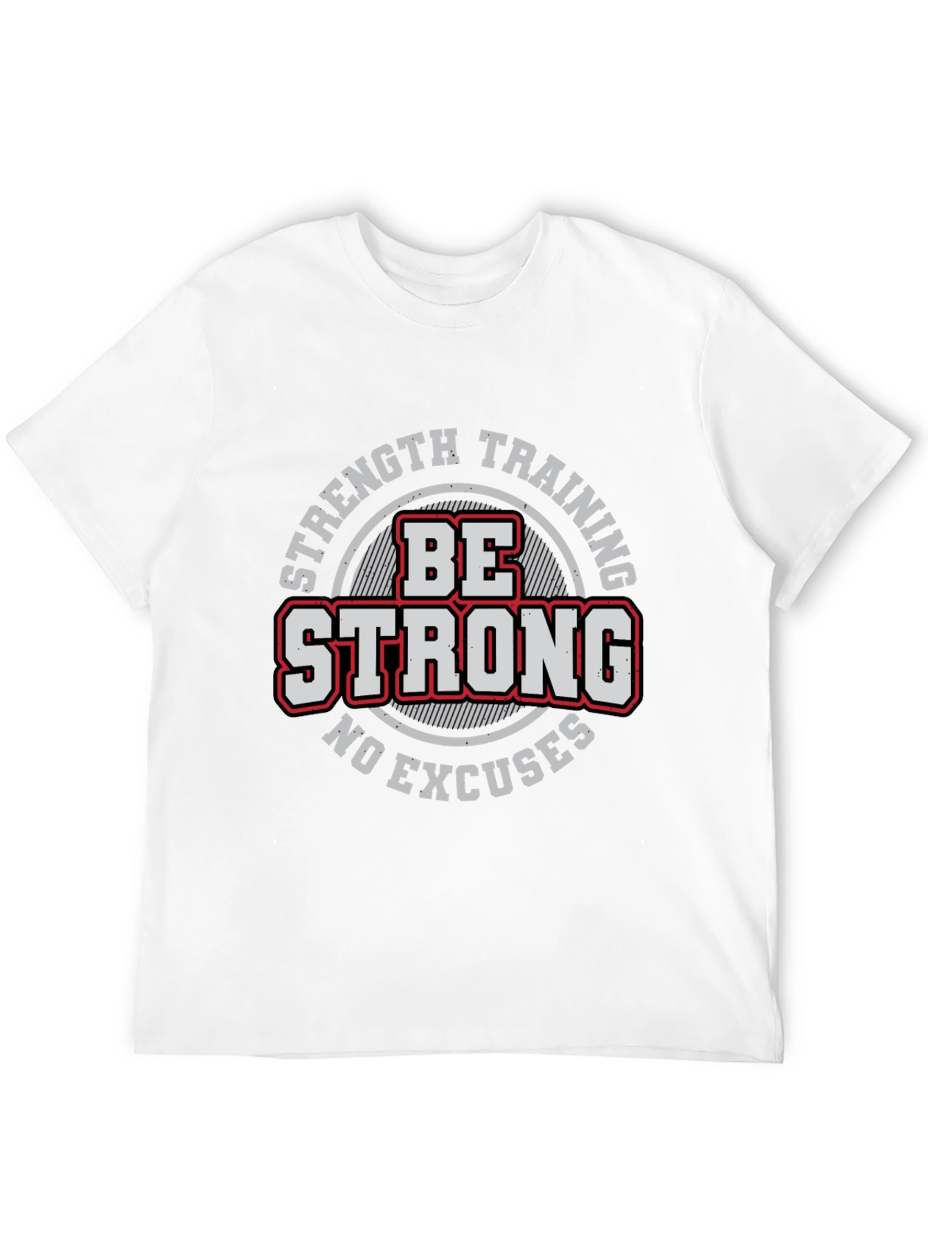 Be Strong Workout T-Shirt - Strength Training Tee