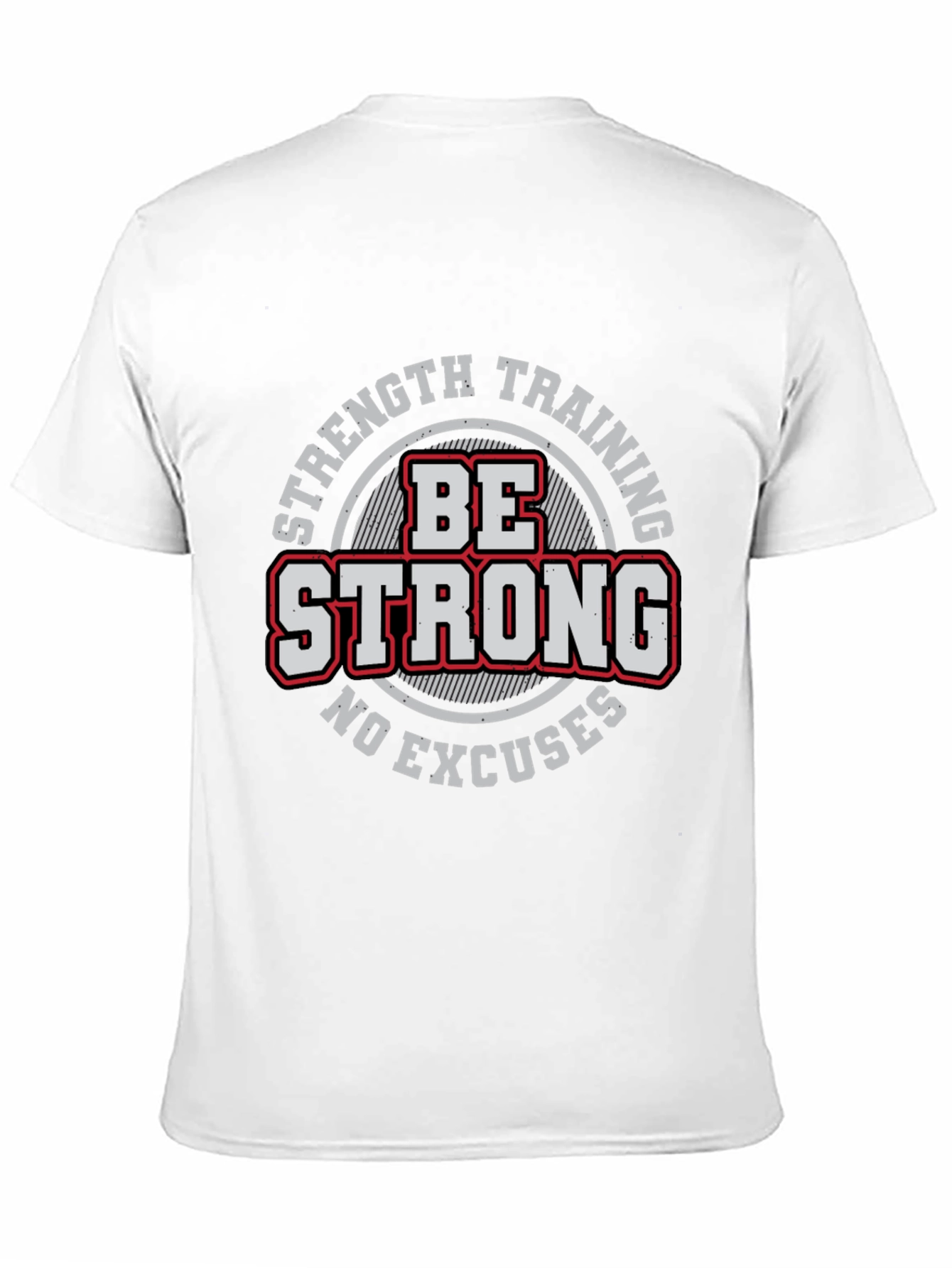Be Strong Workout T-Shirt - Strength Training Tee