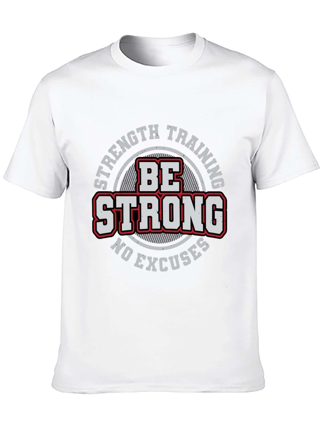 Be Strong Workout T-Shirt - Strength Training Tee