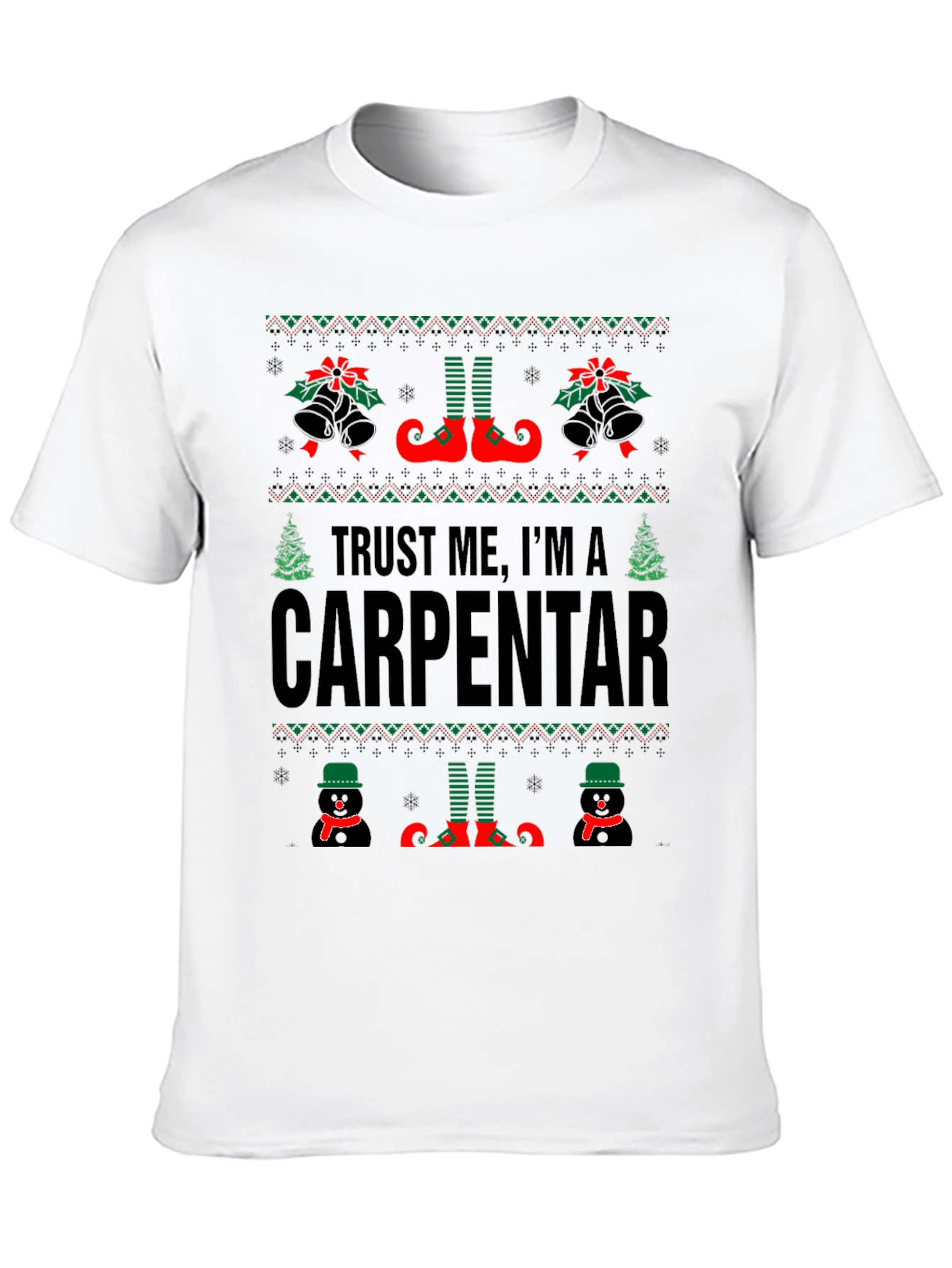 Trust Me Im a Carpentar Ugly Christmas T-Shirt