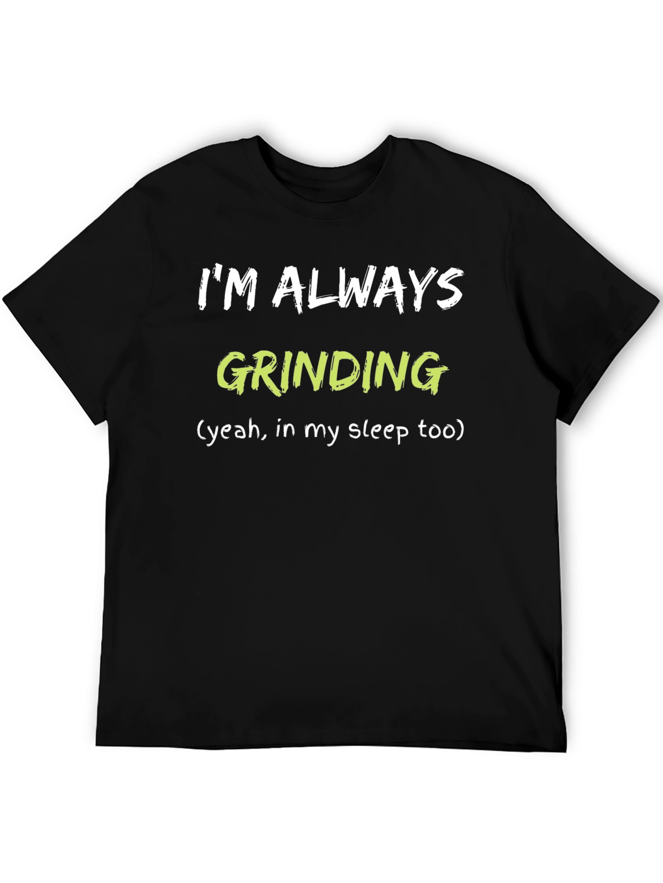Always Grinding Black Graphic Tee