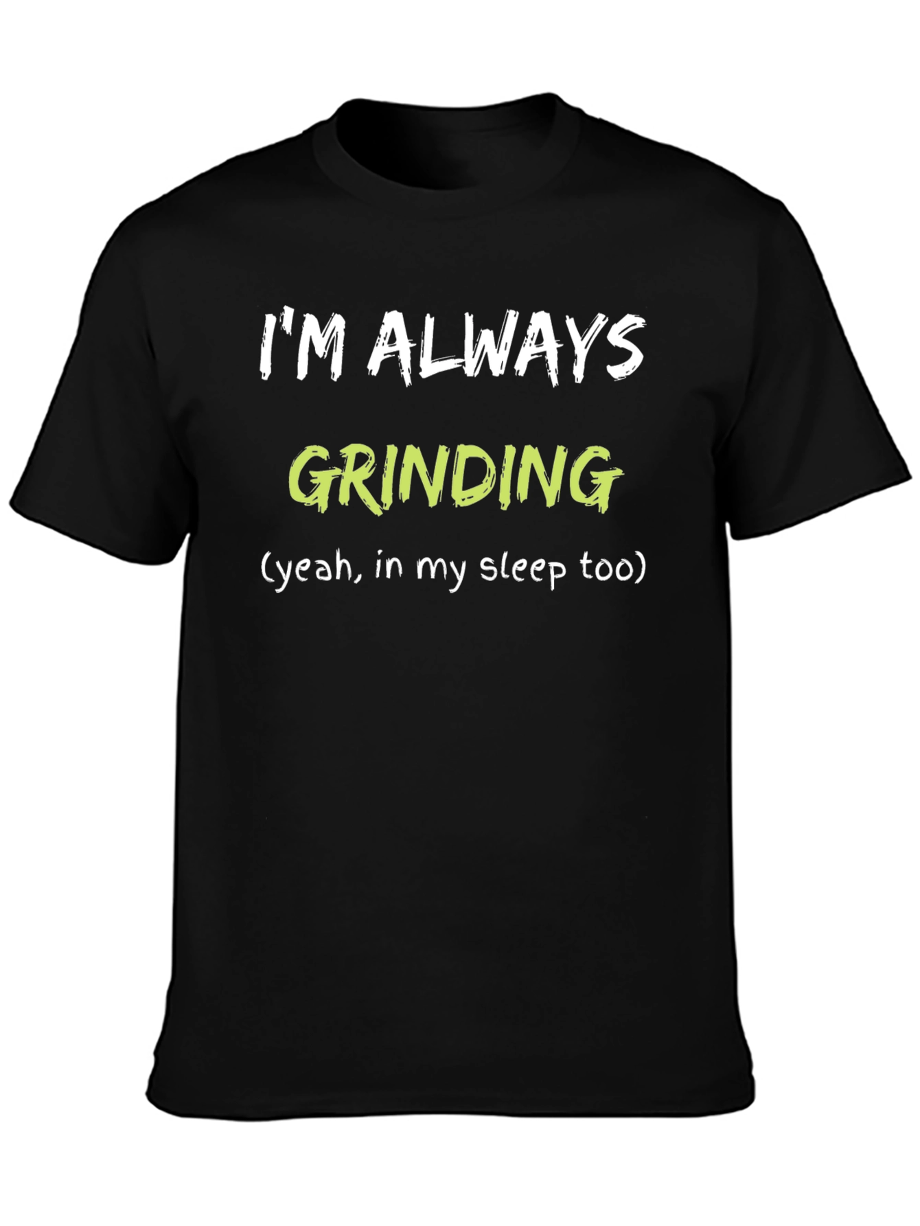Always Grinding Black Graphic Tee