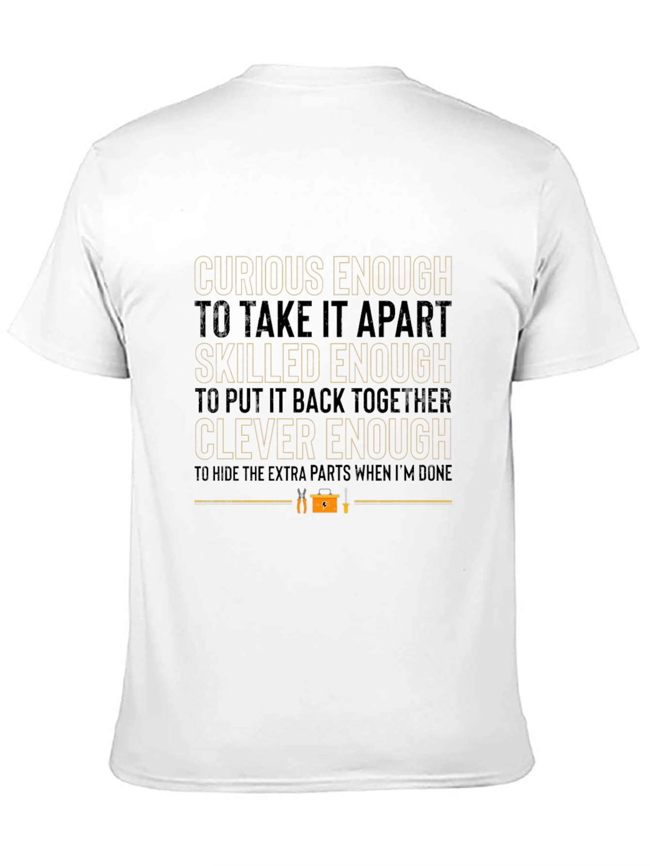 Curious Skilled Clever Enough T-Shirt