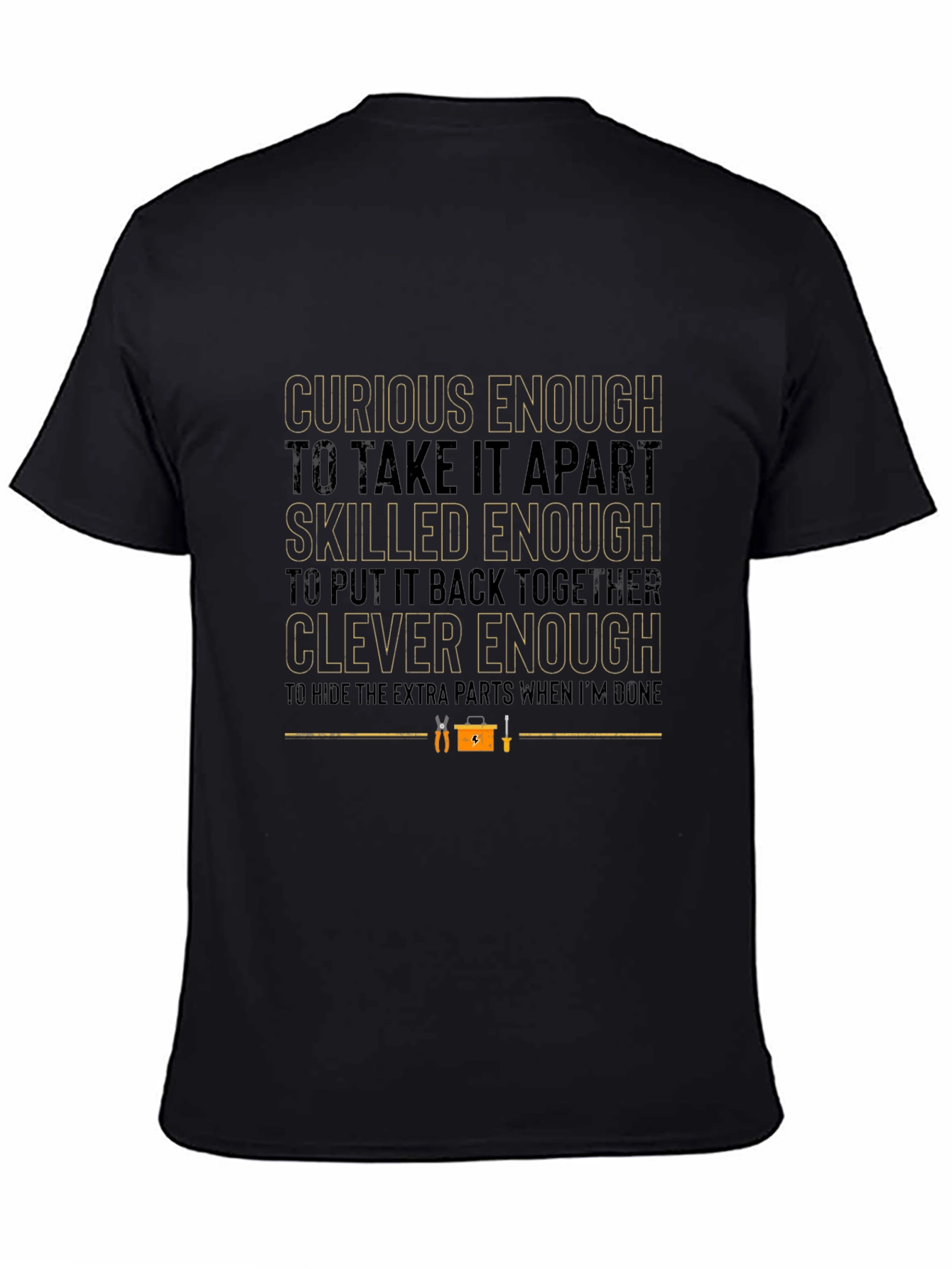 Curious Skilled Clever Enough T-Shirt