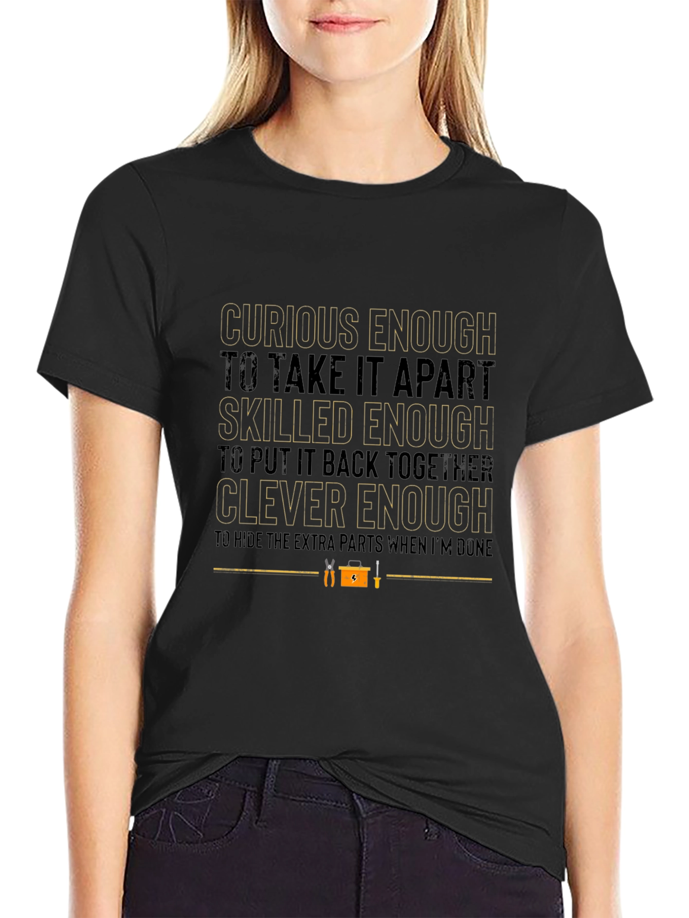 Curious Skilled Clever Enough T-Shirt
