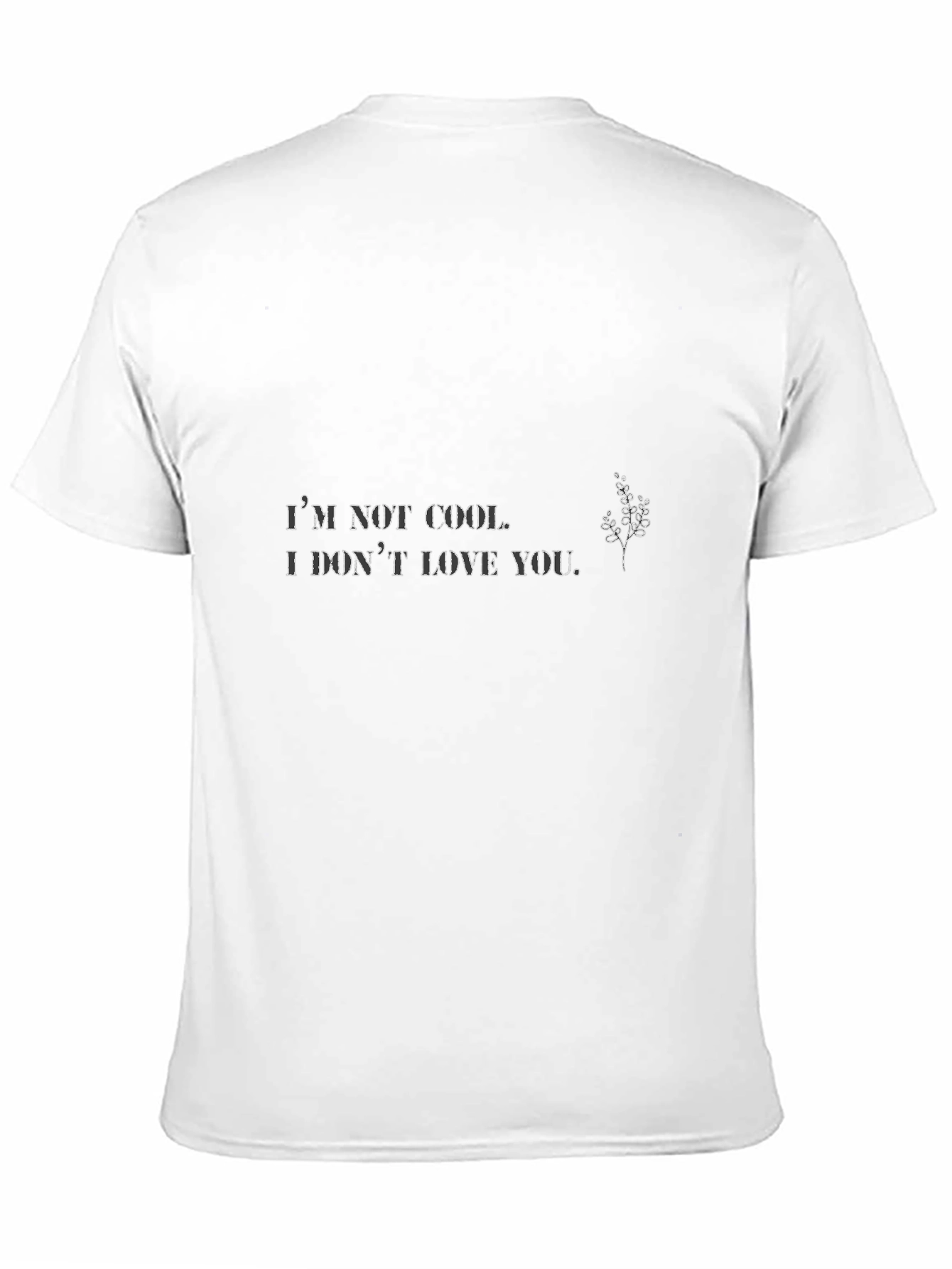 Im Not Cool T-Shirt - Trendy Graphic Tee