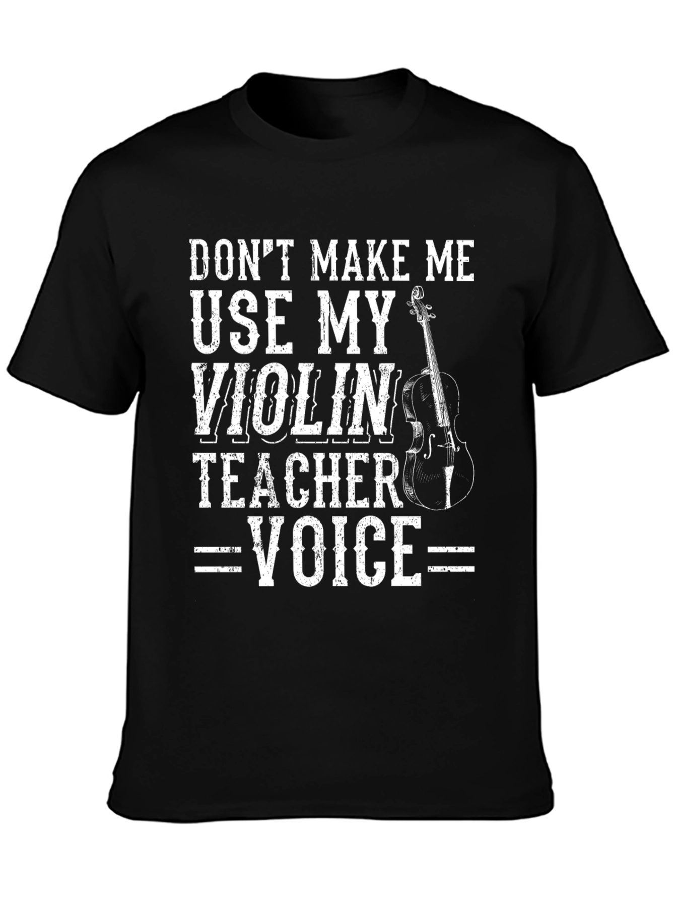Violin Teacher Voice T-Shirt - Funny Music Tee
