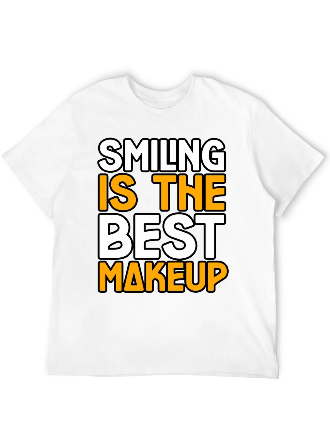Smiling Is The Best Makeup Black T-Shirt