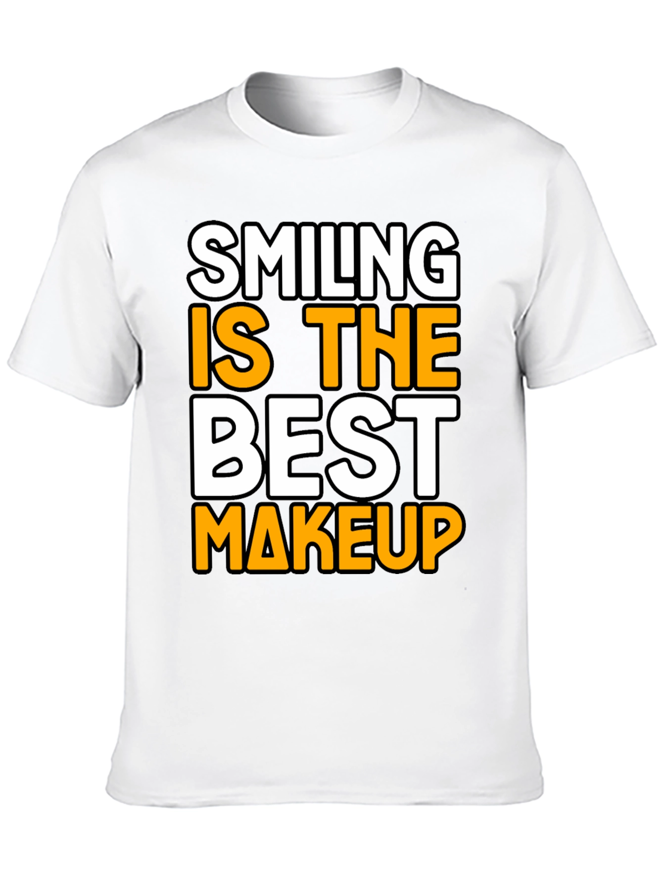 Smiling Is The Best Makeup Black T-Shirt