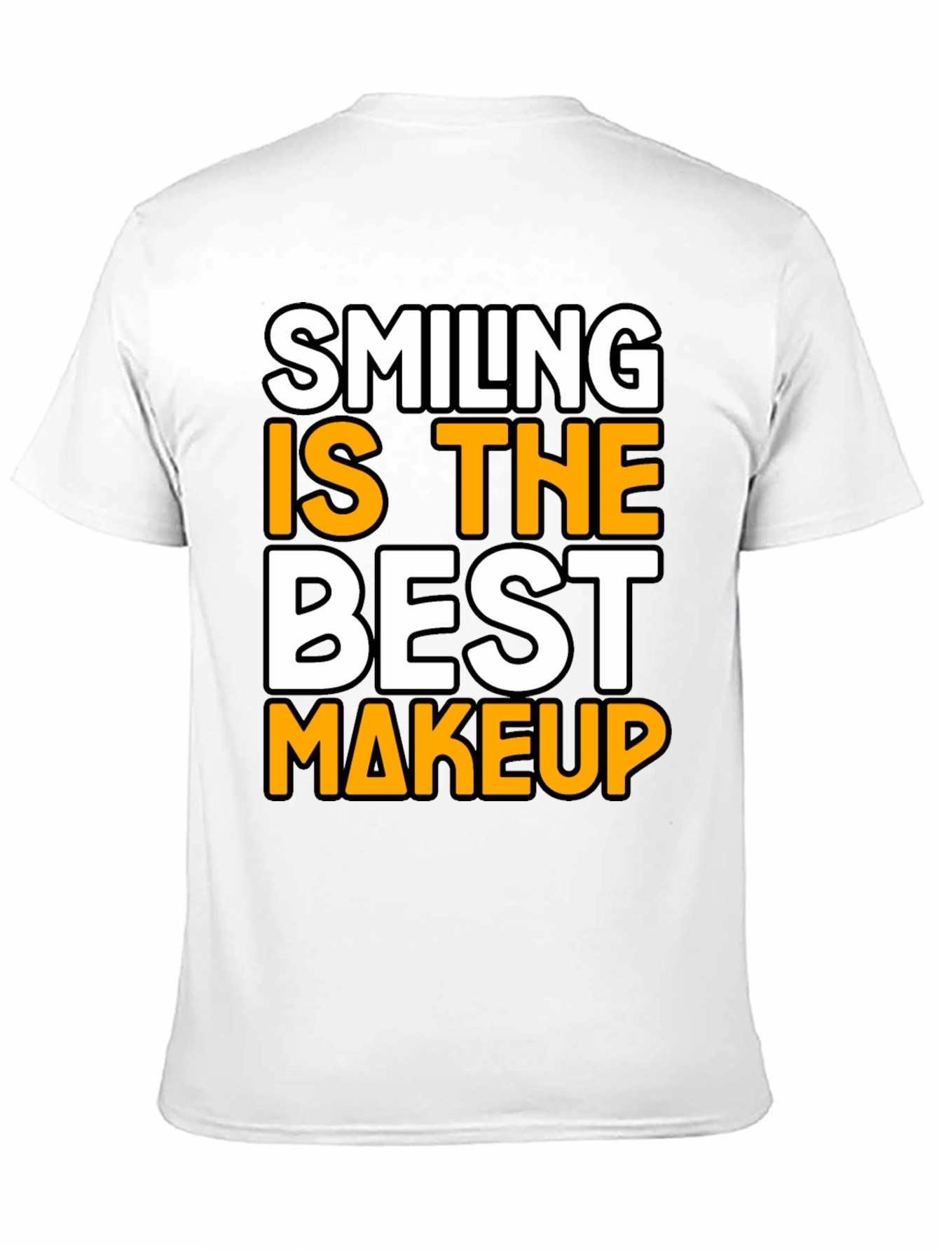 Smiling Is The Best Makeup Black T-Shirt