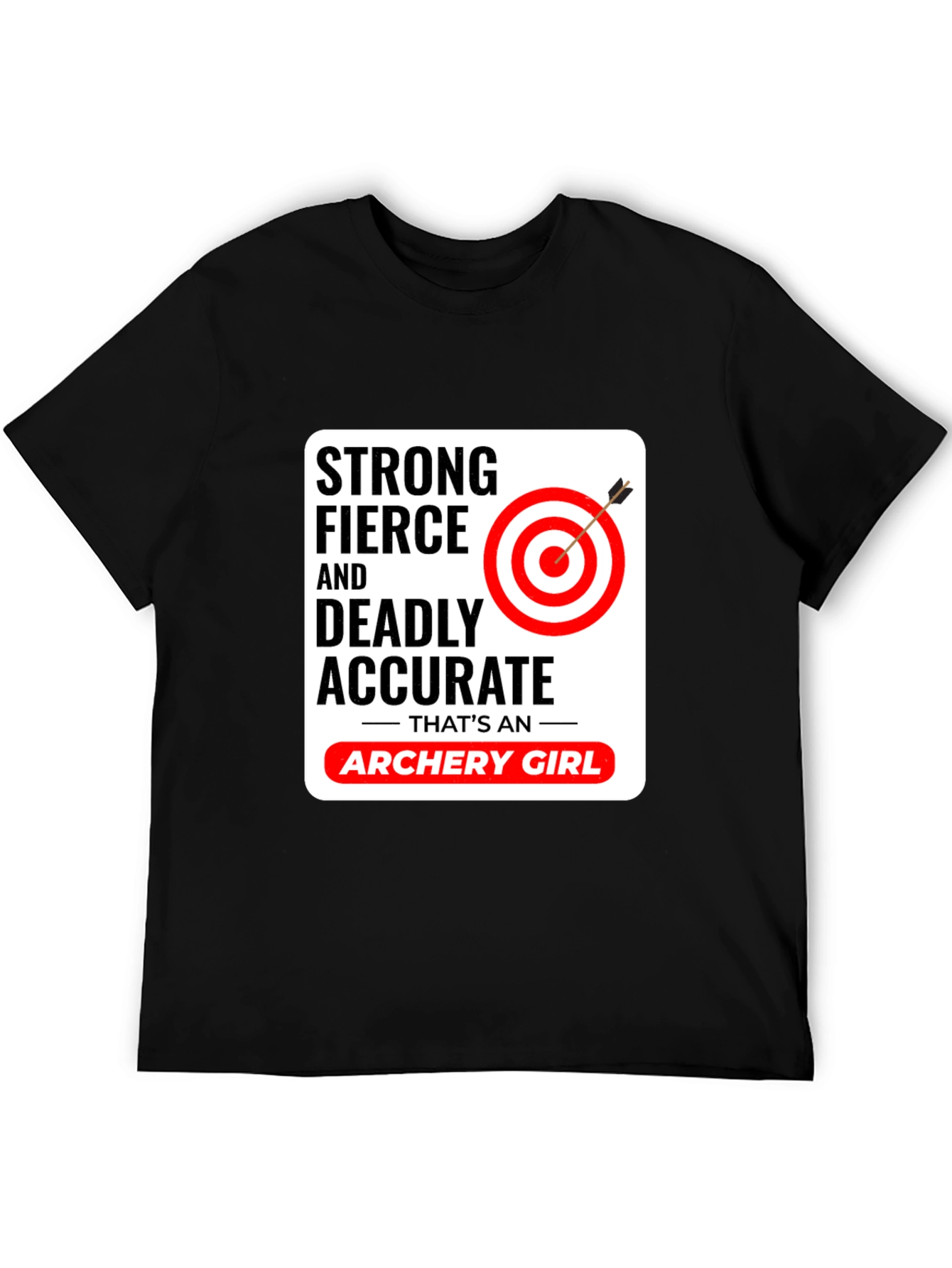 Strong Fierce Archery Girl T-Shirt